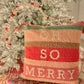 "OH SO MERRY" cushion COVER ONLY